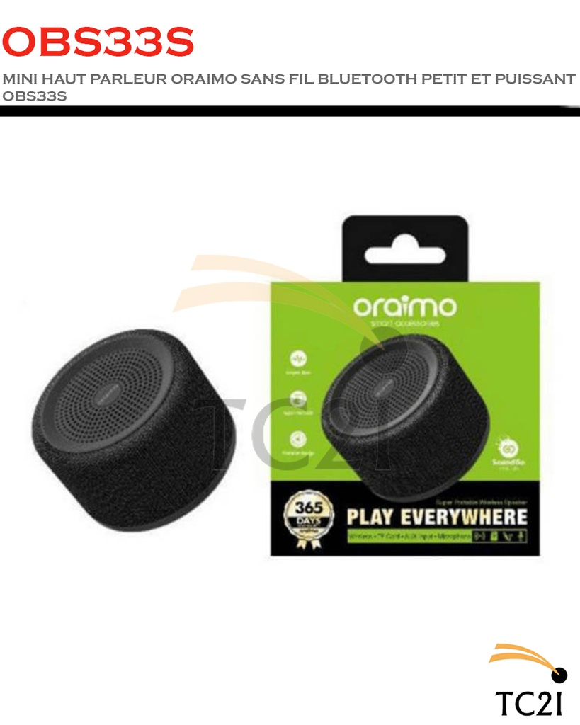 MINI HAUT PARLEUR ORAIMO SANS FIL BLUETOOTH PETIT ET PUISSANT OBS33S